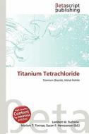Titanium Tetrachloride edito da Betascript Publishing