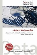 Adam Weisweiler edito da Betascript Publishing