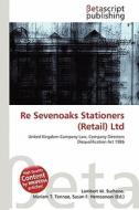 Re Sevenoaks Stationers (Retail) Ltd edito da Betascript Publishing