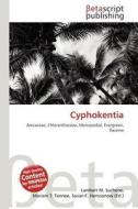 Cyphokentia edito da Betascript Publishing