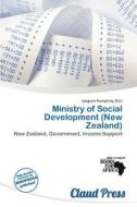 Ministry Of Social Development (new Zealand) edito da Claud Press