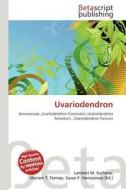 Uvariodendron edito da Betascript Publishing