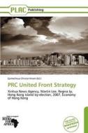 PRC United Front Strategy edito da Placpublishing