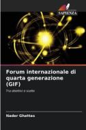 Forum internazionale di quarta generazione (GIF) di Nader Ghattas edito da Edizioni Sapienza