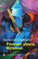 Forever Yours, Krishna di Indira Parthasarathy edito da Alpha Edition