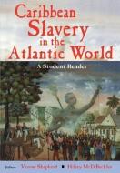 Caribbean Slavery in the Atlantic di Verene A. Shepherd, Hilary Mcd Beckles edito da Ian Randle Publishers