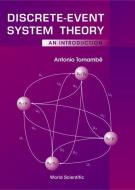 Discrete-event System Theory: An Introduction di Antonio (Univ Di Roma "Tor Vergata" Tornambe edito da World Scientific Publishing Co Pte Ltd