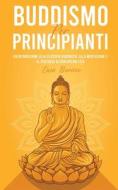 Buddismo Per Principianti di Baricco Enea Baricco edito da Independently Published