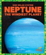 Neptune: The Windiest Planet di Mari C. Schuh edito da POGO
