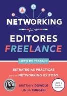 Networking para Editores Freelance di Linda Ruggeri, Brittany Dowdle edito da The Networking Studio