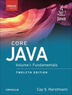 Core Java, Vol. 1: Fundamentals, 12e di Cay Horstmann edito da ADDISON WESLEY PUB CO INC
