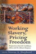 Working Slavery, Pricing Freedom di NA NA edito da Palgrave Macmillan Us