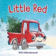 Little Red di Will Hillenbrand edito da LITTLE BROWN & CO