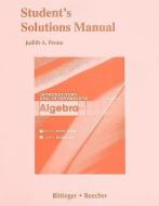 Introductory and Intermediate Algebra, Student's Solutions Manual di Judith A. Penna, Marvin L. Bittinger, Judith A. Beecher edito da PRENTICE HALL