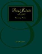 Real Estate Law di Raymond J. Werner edito da South Western Educational Publishing