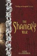 The Shamer\'s War di Lene Kaaberbol edito da Hachette Children\'s Books