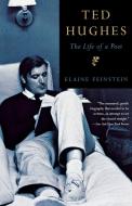 Ted Hughes - The Life of a Poet di Elaine Feinstein edito da W. W. Norton & Company
