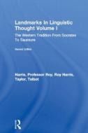 Landmarks In Linguistic Thought Volume I di Roy Harris edito da Routledge