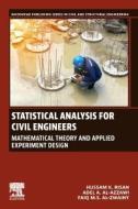 Statistical Analysis for Civil Engineers di Al&, Hussam K Risan, Faiq M S Al-Zwainy edito da Elsevier Science