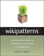 Wikipatterns di Stewart Mader edito da John Wiley And Sons Ltd
