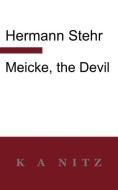 Meicke, the Devil di Hermann Stehr edito da LIGHTNING SOURCE INC
