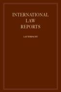International Law Reports di Hersch Lauterpacht edito da Cambridge University Press