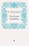 The Great Tradition di F. R. Leavis edito da Faber and Faber ltd.
