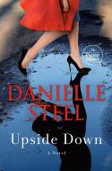 Upside Down di Danielle Steel edito da RANDOM HOUSE LARGE PRINT