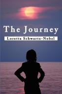 The Journey di Loretta Schwartz-Nobel edito da iUniverse