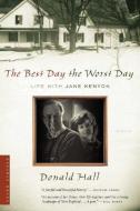 The Best Day the Worst Day: Life with Jane Kenyon di Donald Hall edito da MARINER BOOKS