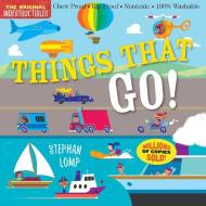 Indestructibles: Things That Go! di Stephan Lomp edito da Workman Publishing