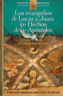 Los Evangelios de Lucas y Juan; Los Hechos de Los Apostoles.: Los Escritos de Lucas y Juan edito da Libros Liguori