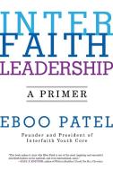 Interfaith Leadership di Eboo Patel edito da Beacon Press