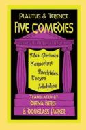 Plautus and Terence: Five Comedies di Titus Maccius Plautus, Terence edito da Hackett Publishing Co, Inc