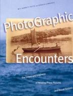 PhotoGraphic Encounters di William F. Garrett-Petts edito da University of Alberta Press