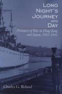 Long Nightas Journey Into Day di Charles G. Roland edito da Wilfrid Laurier University Press