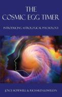 The Cosmic Egg Timer di Joyce Susan Hopewell, Richard Charles Llewellyn edito da HopeWell