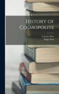 History of Cosmopolite di Lorenzo Dow, Peggy Dow edito da LEGARE STREET PR