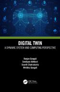 Digital Twin di Ranjan Ganguli, Sondipon Adhikari, Souvik Chakraborty, ittika Ganguli edito da Taylor & Francis Ltd