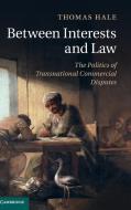 Between Interests and Law di Thomas Hale edito da Cambridge University Press