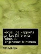 Recueil De Rapports Sur Les Differents Points Du Programme-minimum di Anonymous edito da Bibliolife