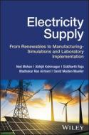 Electricity Supply di Ned Mohan, Abhijit Kshirsagar, Siddharth Raju edito da John Wiley And Sons Ltd