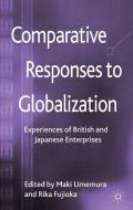 Comparative Responses to Globalization di M. Umemura edito da Palgrave Macmillan