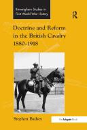 Doctrine and Reform in the British Cavalry 1880-1918 di Stephen Badsey edito da Taylor & Francis Ltd