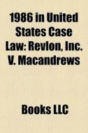 1986 In United States Case Law: Revlon, di Books Llc edito da Books LLC, Wiki Series