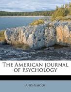 The American Journal Of Psychology di Anonymous edito da Nabu Press
