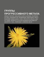 Gruppy Progressivnogo Metala: Dream Thea di Istochnik Wikipedia edito da Books LLC, Wiki Series