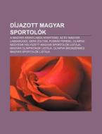 D Jazott Magyar Sportol K: A Magyar Aran di Forr?'s Wikipedia edito da Books LLC, Wiki Series