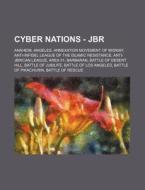 Cyber Nations - Jbr: Anaheim, Angeles, A di Source Wikia edito da Books LLC, Wiki Series