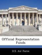 Official Representation Funds edito da Bibliogov